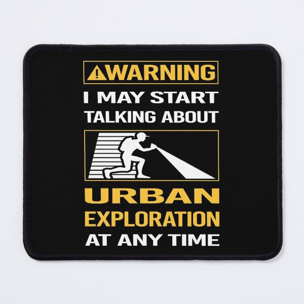 Item preview, Funny Warning Urban Exploration designed and sold by FulviaContreras.