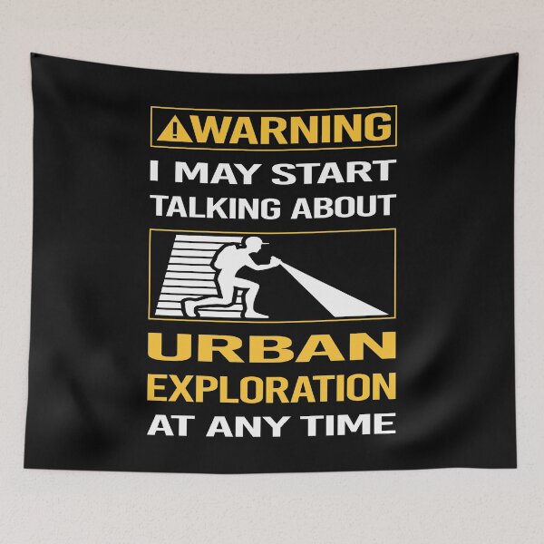 Item preview, Funny Warning Urban Exploration designed and sold by FulviaContreras.