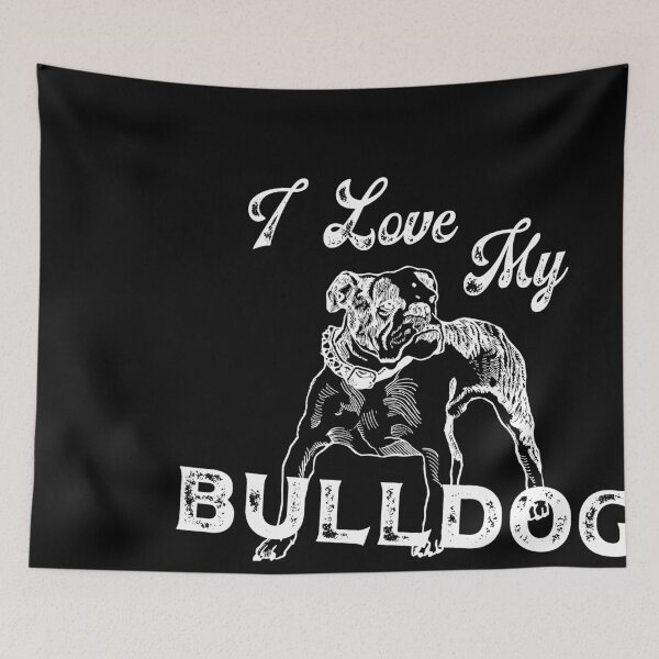 Item preview, I love my Bulldog designed and sold by Fathom204.