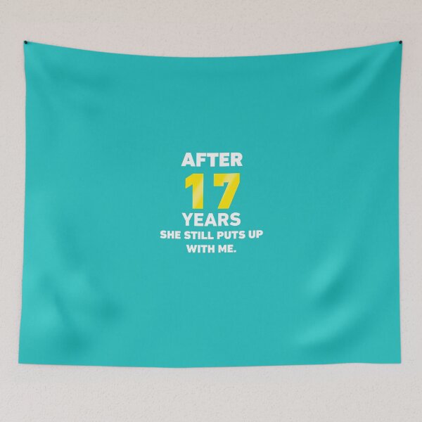Item preview, 17 Years She Still Puts Up With Me. designed and sold by AlwaysAwesome.
