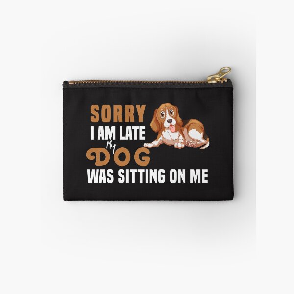 Item preview, Sorry I Am Late My Dog Was Sitting On Me  & cute family gift designed and sold by store7azzouzi.