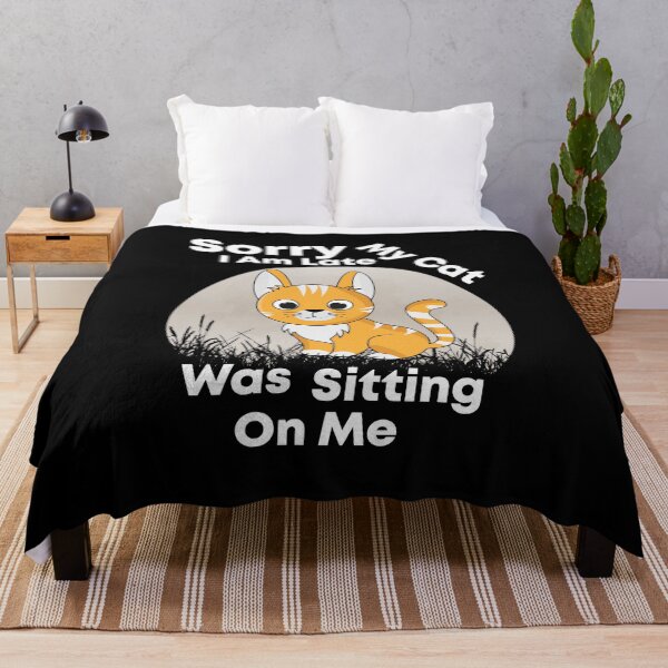 Item preview, Sorry I Am Late My Cat Was Sitting On Me Cute Simple Humorous Design designed and sold by pedrored369.