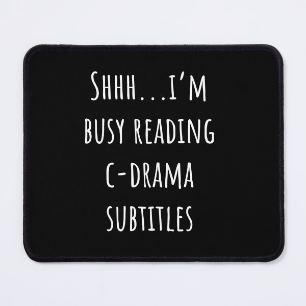 Item preview, Shhh...i’m busy reading c-drama subtitles designed and sold by elvadragon.