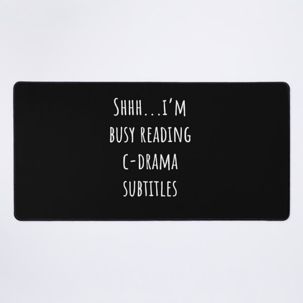 Item preview, Shhh...i’m busy reading c-drama subtitles designed and sold by elvadragon.