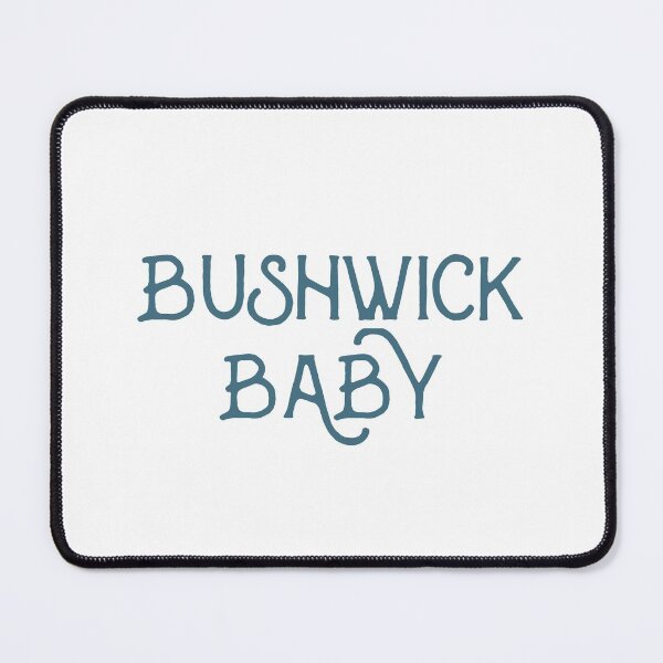 Item preview, Bushwick Baby. Brooklyn. New York. Typography designed and sold by kierkegaard.