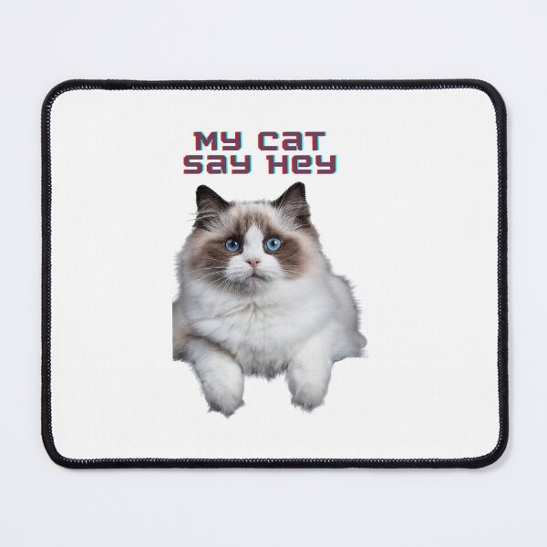 Item preview, My cat say hey designed and sold by love Life22.