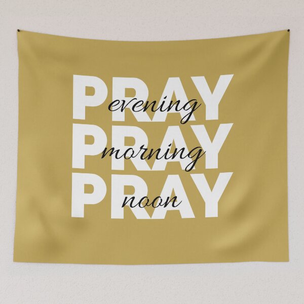 Item preview, PRAY PRAY PRAY evening morning noon designed and sold by Markver1.