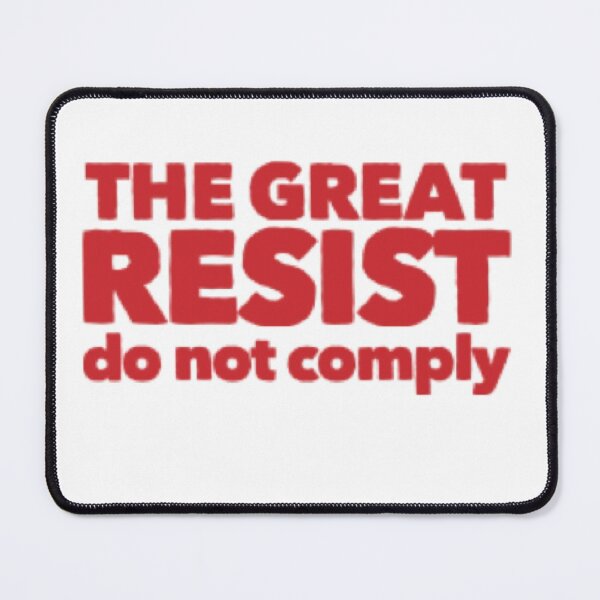 Item preview,  the great resist do not comply 2-political slogan designed and sold by 1andydesign.