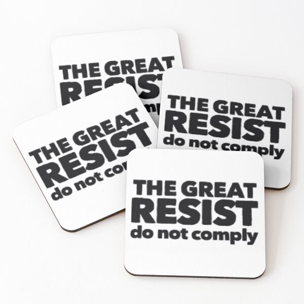 Item preview, the great resist do not comply 3-political slogan designed and sold by 1andydesign.