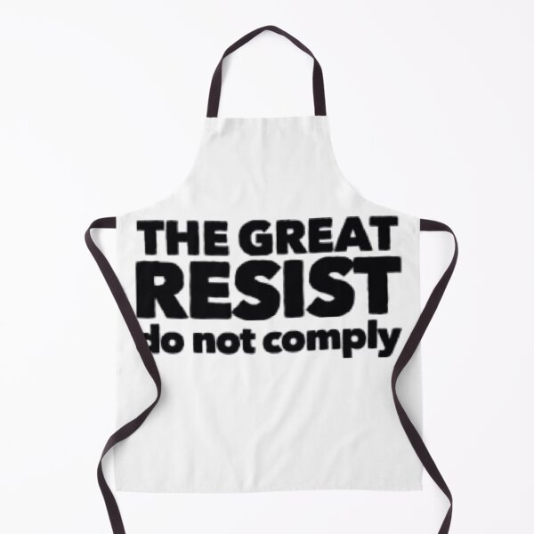 Item preview, the great resist do not comply 3-political slogan designed and sold by 1andydesign.