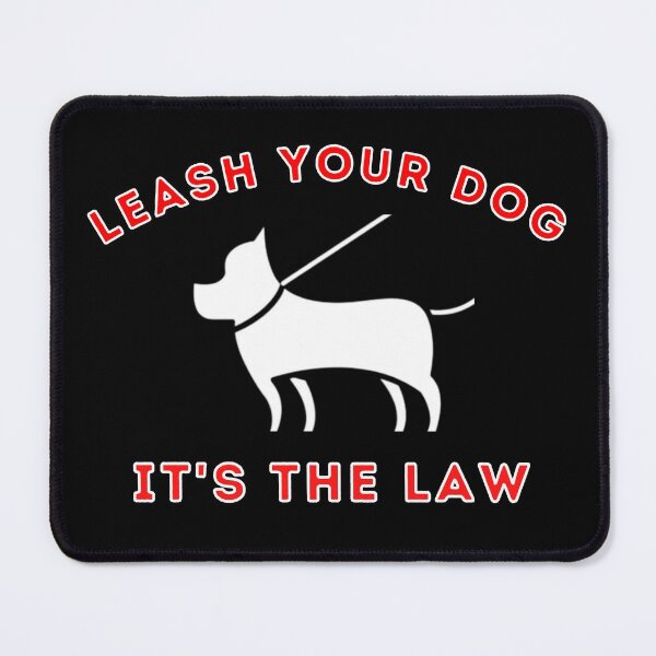 Item preview, Leash Your Dog It's The Law  designed and sold by MojaveTradePost.
