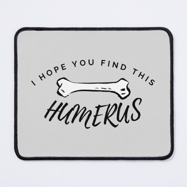 Item preview, I Hope You Find This Humerus designed and sold by RSF08.