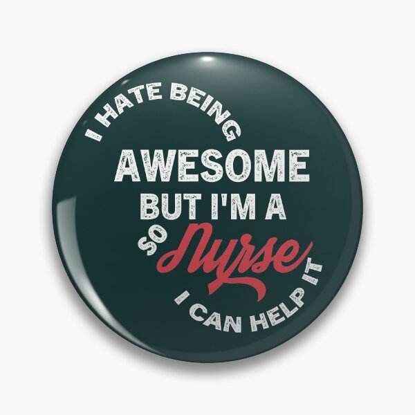 Item preview, I Hate Being Awesome But I'm A Nurse,  Crazy Nurse Writer gifts  designed and sold by Amirebdesign.