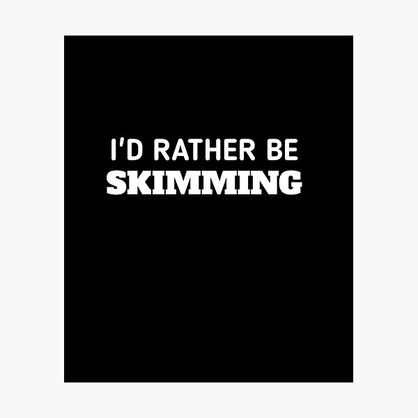 Item preview, I'd rather be skimming, I'd rather be reading  designed and sold by SarahMohanad.