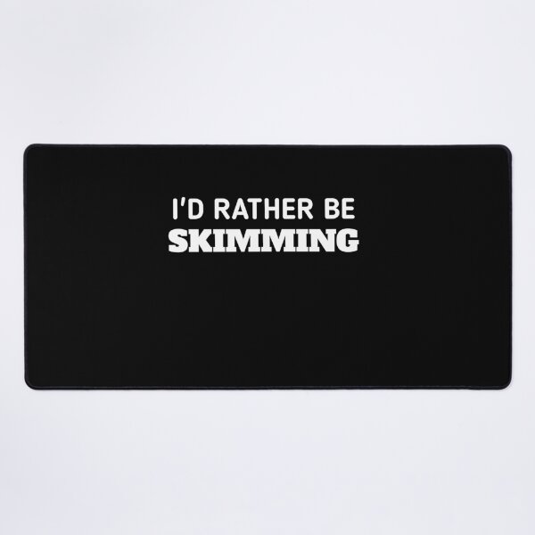 Item preview, I'd rather be skimming, I'd rather be reading designed and sold by SarahMohanad.
