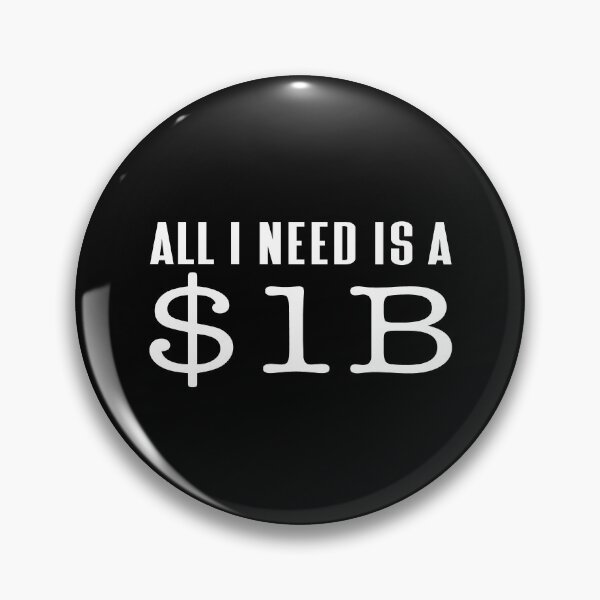 Item preview, All I Need Is A 1 Billion Dollars, Gift Dollar Idea designed and sold by SweetbeStore.
