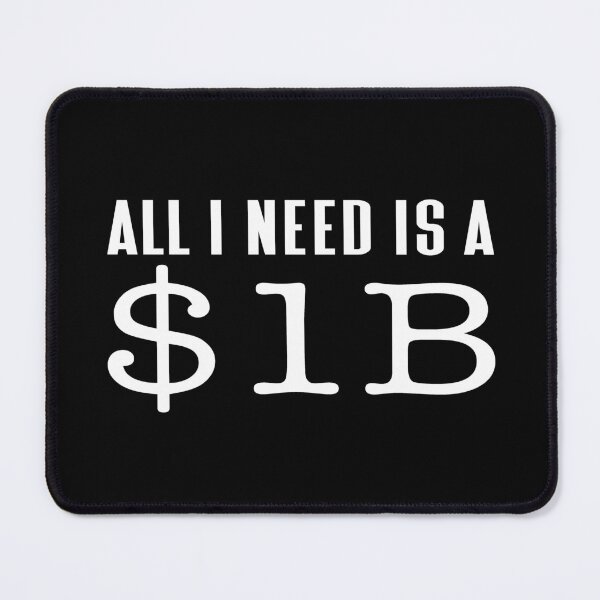 Item preview, All I Need Is A 1 Billion Dollars, Gift Dollar Idea designed and sold by SweetbeStore.