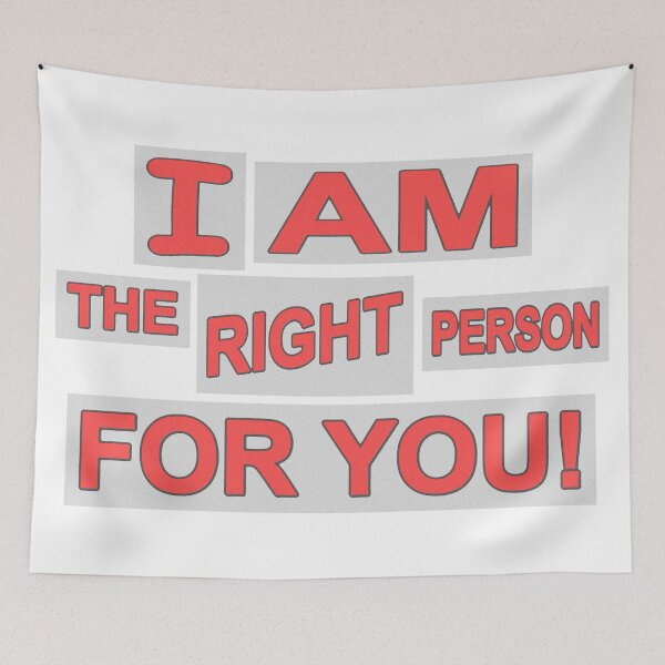 Item preview, Cute Expression Artwork Design "The Right Person". Buy Now designed and sold by Health And Fitness Posts e-Store.