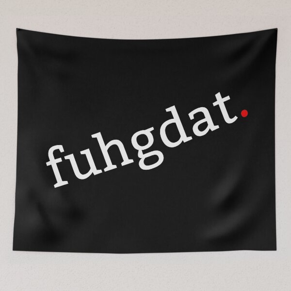 Item preview, fuhgdat. designed and sold by Apikoedesign.