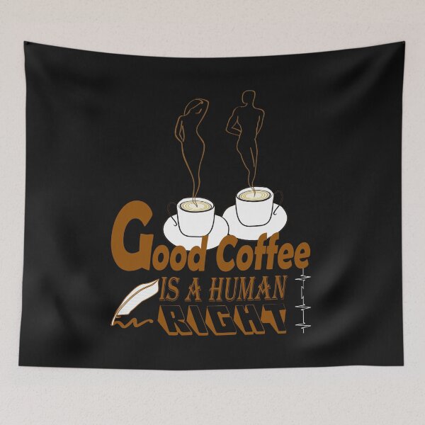Item preview, Good Coffee Is A Human Right designed and sold by ESAMSTORE.
