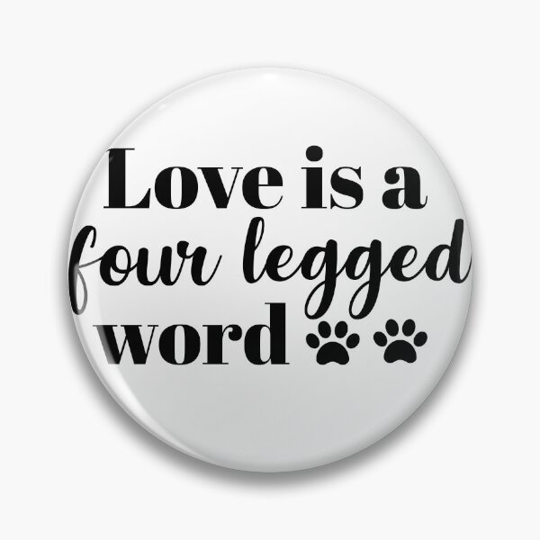 Item preview, Love is a four legged word. designed and sold by hardscuffle.