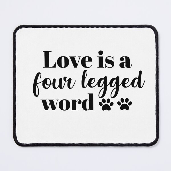 Item preview, Love is a four legged word. designed and sold by hardscuffle.