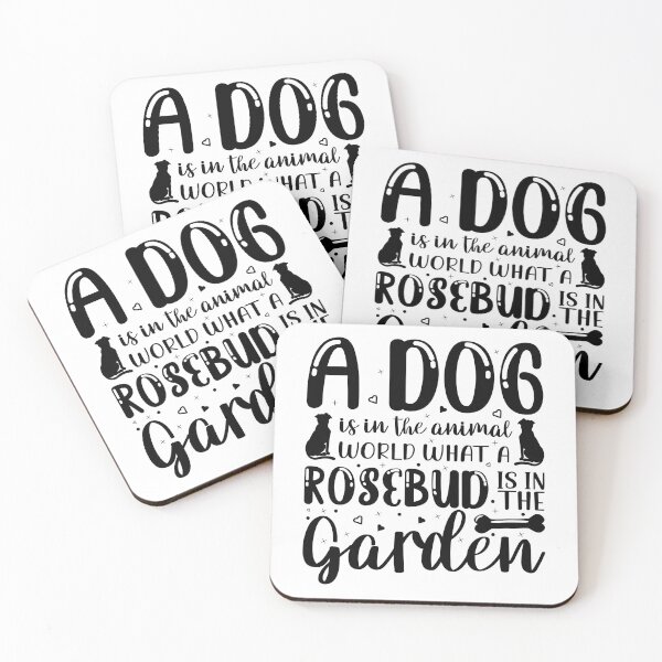 Item preview, A Dog Is in The Animal World What a Rosebud Is in The Garden - Cool Design Gift Idea For Dog Lovers designed and sold by Prince - Bestseller ★★★★★.