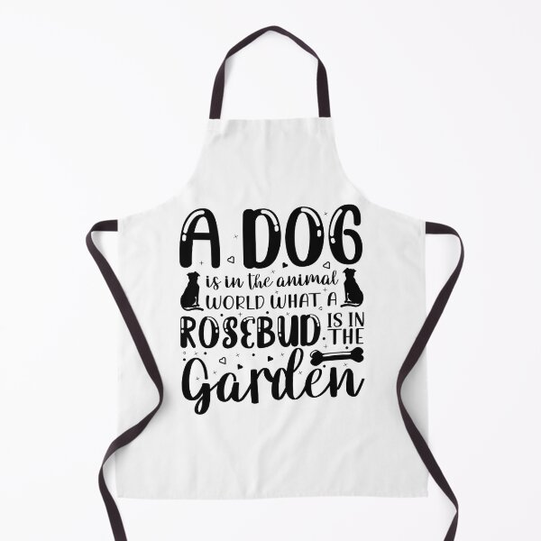 Item preview, A Dog Is in The Animal World What a Rosebud Is in The Garden - Cool Design Gift Idea For Dog Lovers designed and sold by Prince - Bestseller ★★★★★.