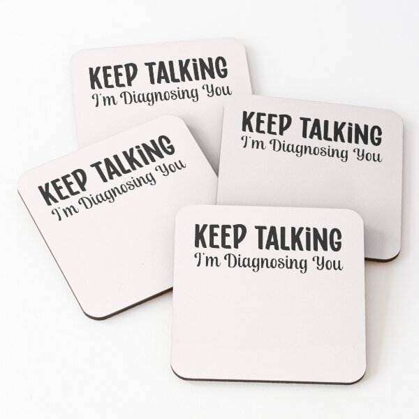 Item preview,  Keep Talking I'm Diagnosing you Psychology Humor designed and sold by Leader Shirts.