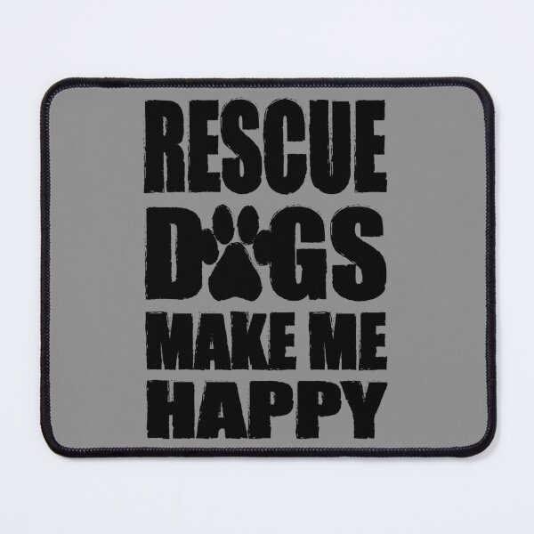Item preview, Rescue Dogs Make Me Happy designed and sold by Sky1I.