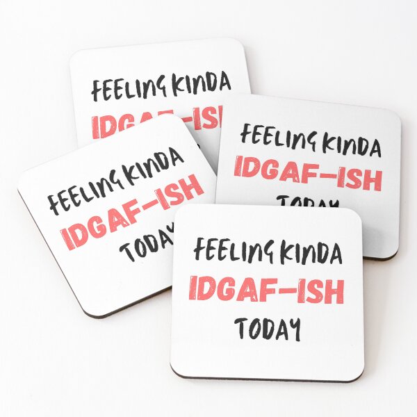 Item preview, Feeling kinda idgaf-ish today designed and sold by PacePoint.