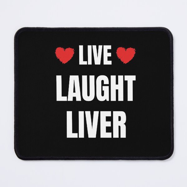 Item preview, Live Laught Liver Shirt designed and sold by zoonix.