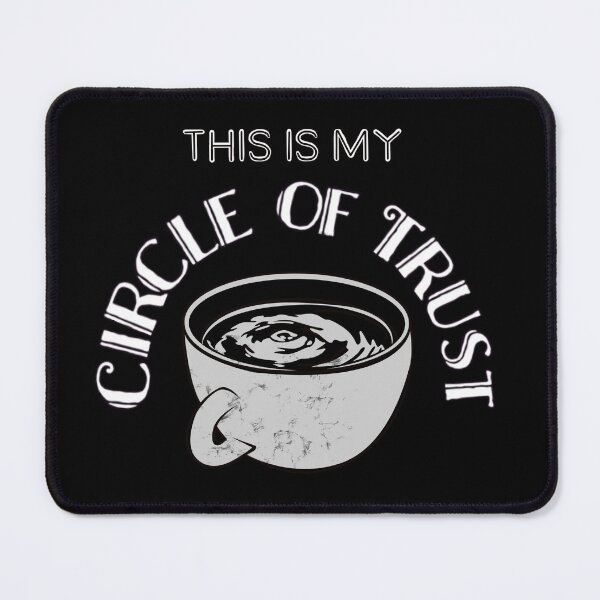 Item preview, Circle Of Trust Coffee Funny designed and sold by Life Is Beautiful.