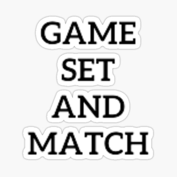 "Game set and match" Sticker for Sale by SUNOOR Redbubble