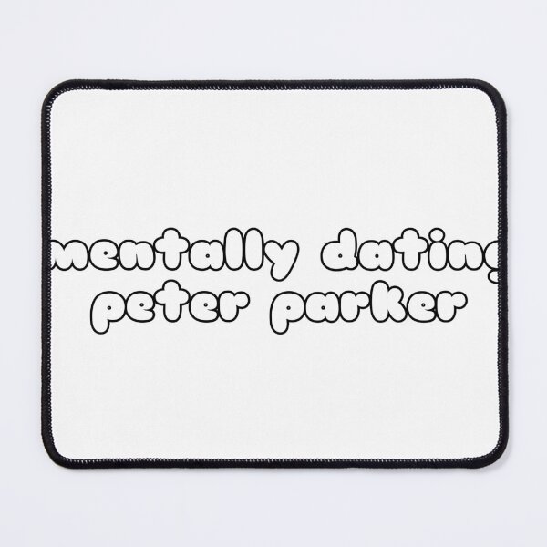 Item preview, Mentally dating Peter Parker designed and sold by Aileenl07.