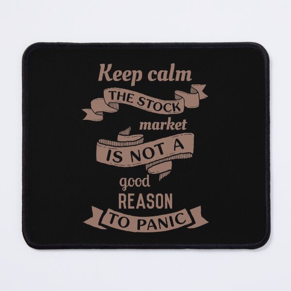Item preview, The stock market is not a good reason to panic designed and sold by pallkris.