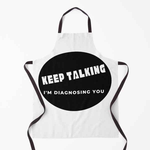 Item preview, Keep Talking I'm Diagnosing You designed and sold by shoppnow1.