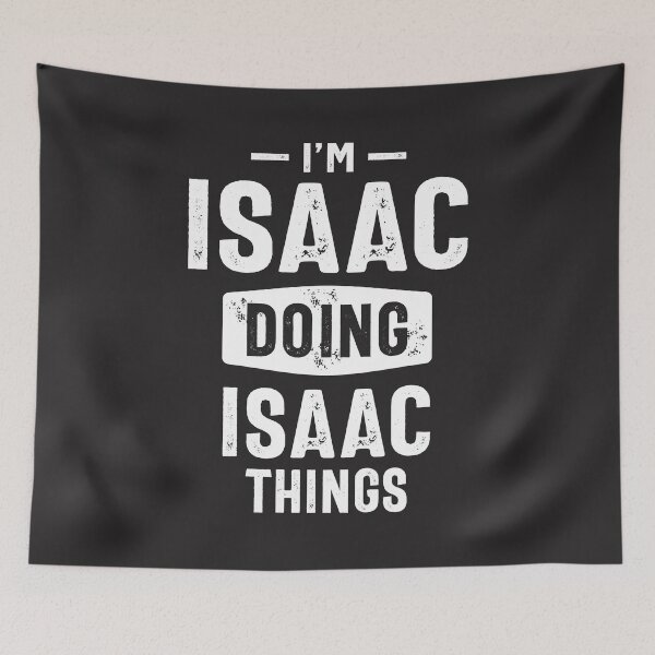 Item preview, I'm Isaac Doing Isaac Things Funny Personalized Birthday designed and sold by cidolopez.