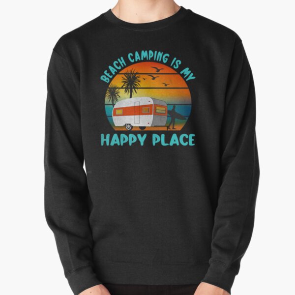 Camping Is My Happy Place Funny Camping Hoodie