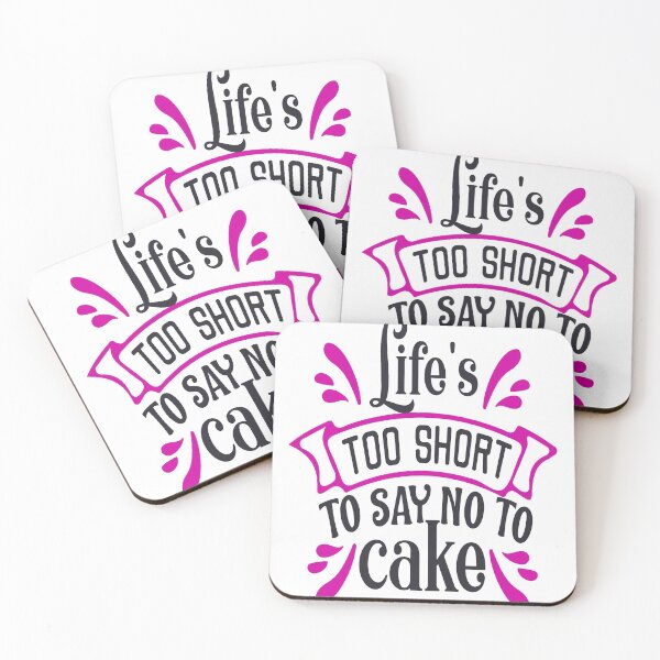 Item preview, Life's Too Short To Say No To Cake For Cake Lovers designed and sold by mohalaz.