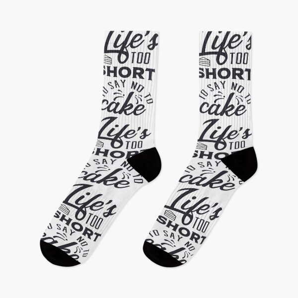 Item preview, Life's Too Short To Say No To Cake For Cake Lovers designed and sold by mohalaz.