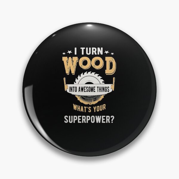 Item preview, I Turn Wood Into Awesome Things Woodworkers Gifts designed and sold by ibra2712.