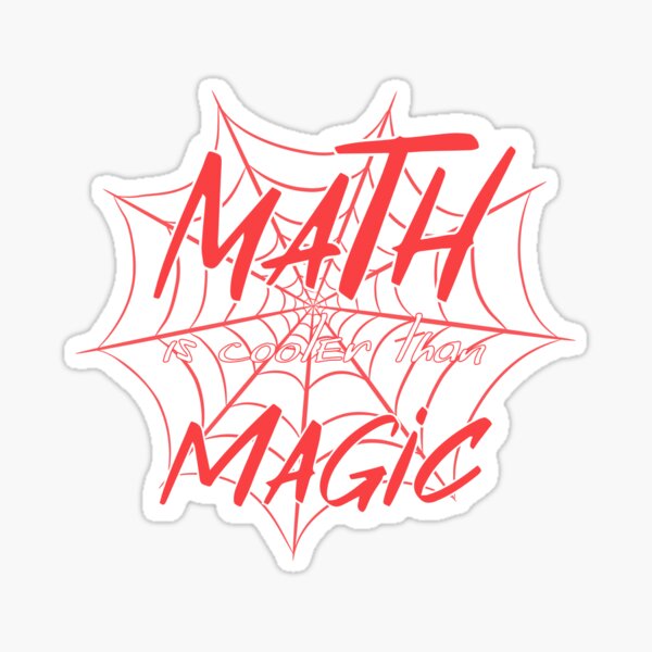 "Math Is Cooler than Magic" Sticker for Sale by QlickDesign Redbubble