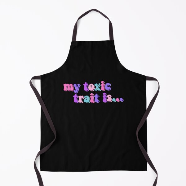 Item preview, My Toxic Trait Is designed and sold by starbeelight ☆.