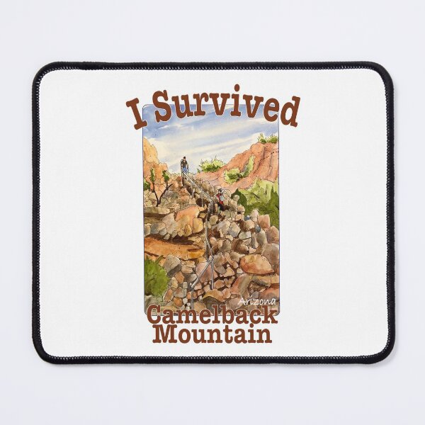 Item preview, I Survived Camelback Mountain, Arizona designed and sold by MMc Buck.