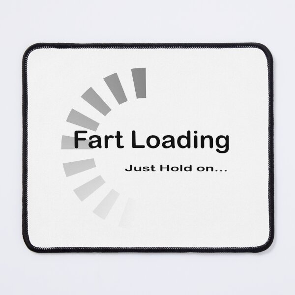 Item preview, Fart Now Loading just hold on shirt designed and sold by mountassirmahdi.
