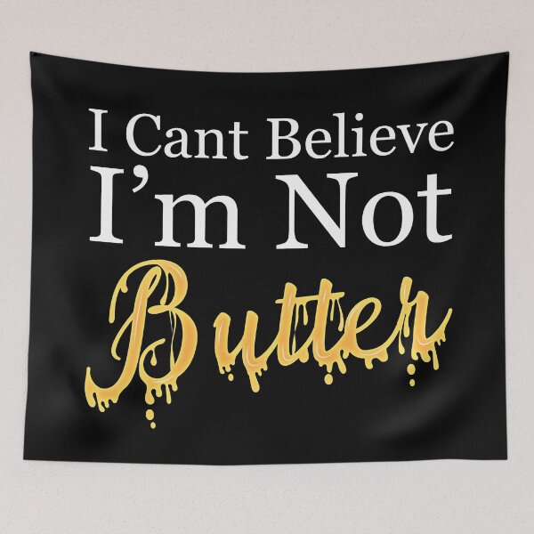 Item preview, Butter Cloth - I Can’t Believe I'm Not Butter designed and sold by NawalMagdy.
