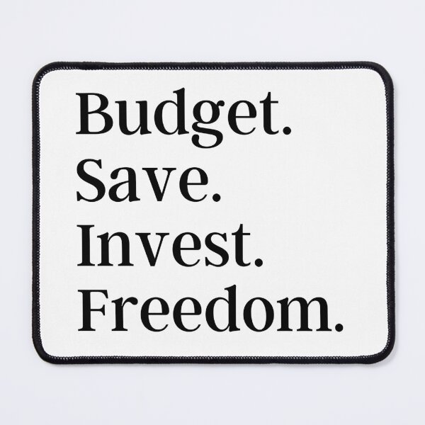 Item preview, Budget Save Invest Freedom designed and sold by ThoughtJumble.