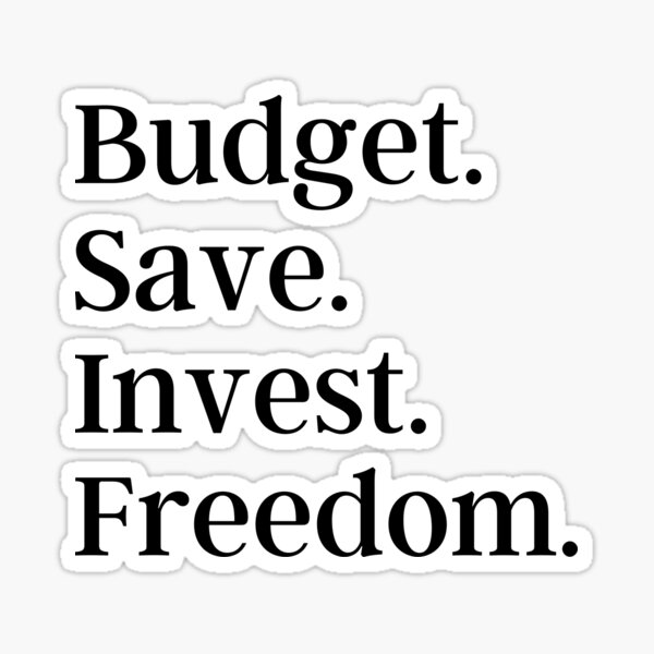 Item preview, Budget Save Invest Freedom designed and sold by ThoughtJumble.