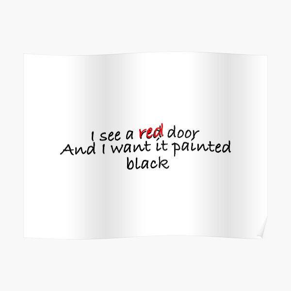 "The Rolling Stones Paint it, black lyrics" Poster for Sale by